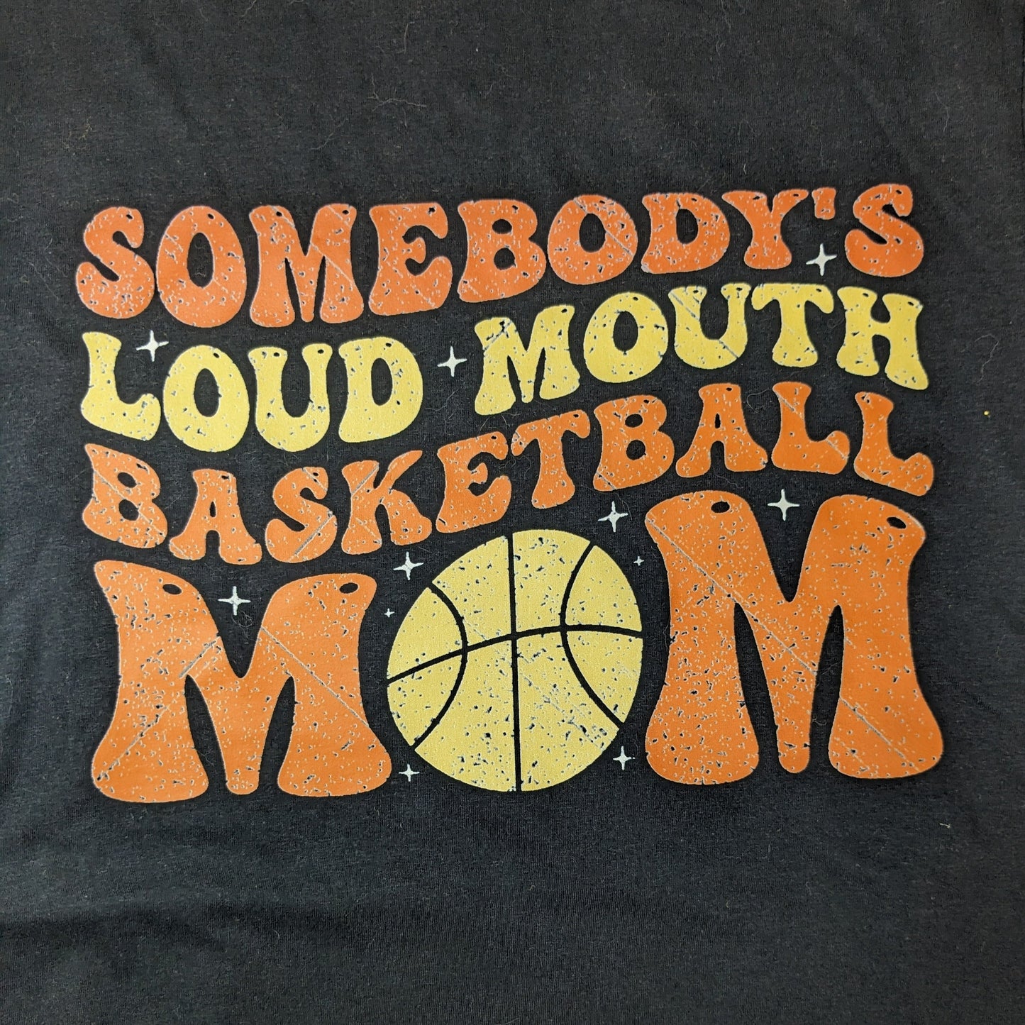Somebody's Loud Mouth Basketball Mom T-Shirt