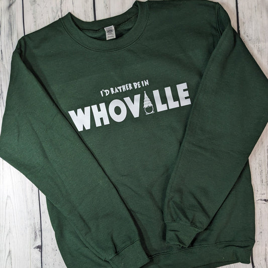 I'd Rather Be in Whoville Crewneck Sweater