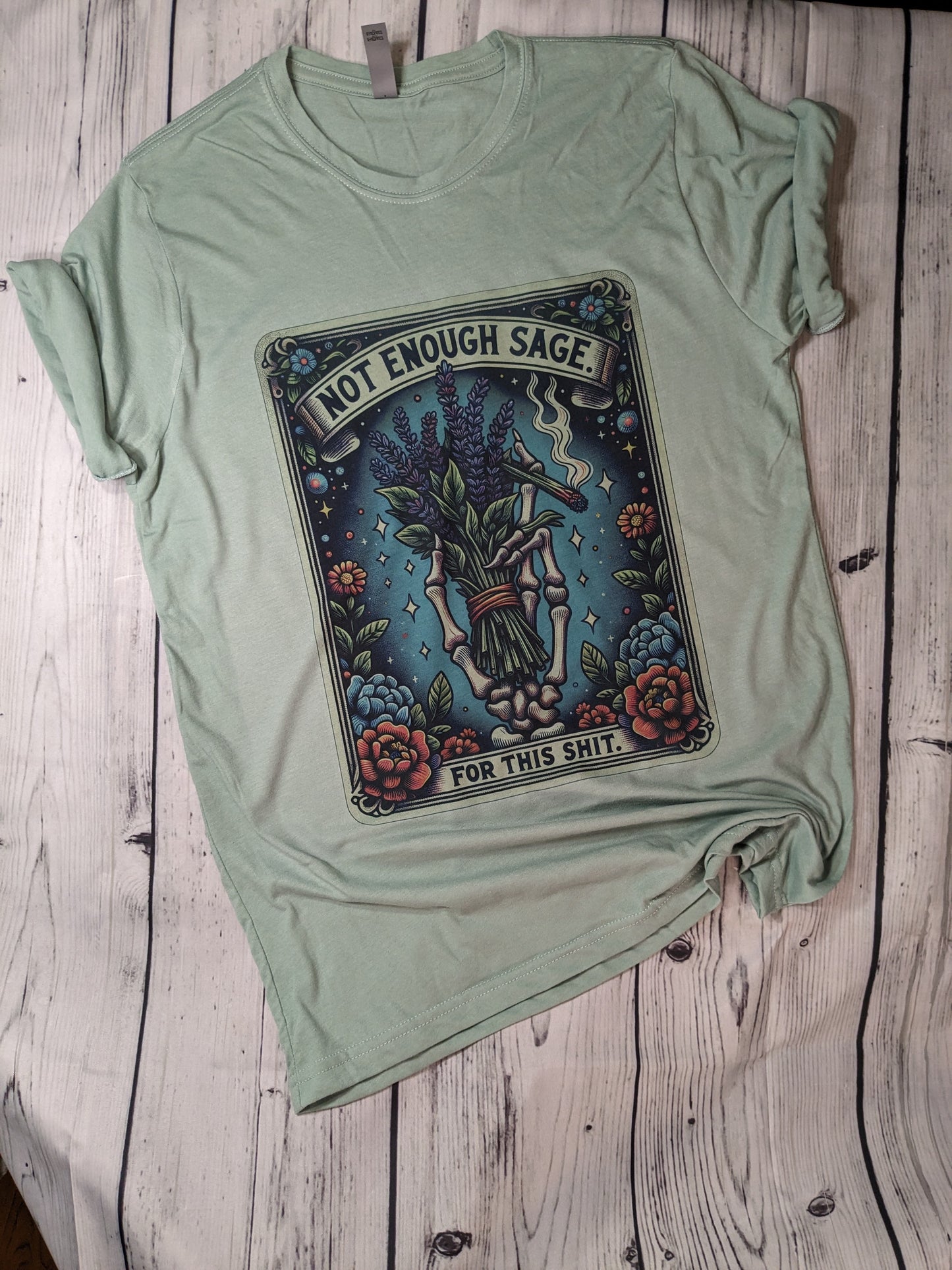 There isn't Enough Sage for this Shit Tarot Tshirt