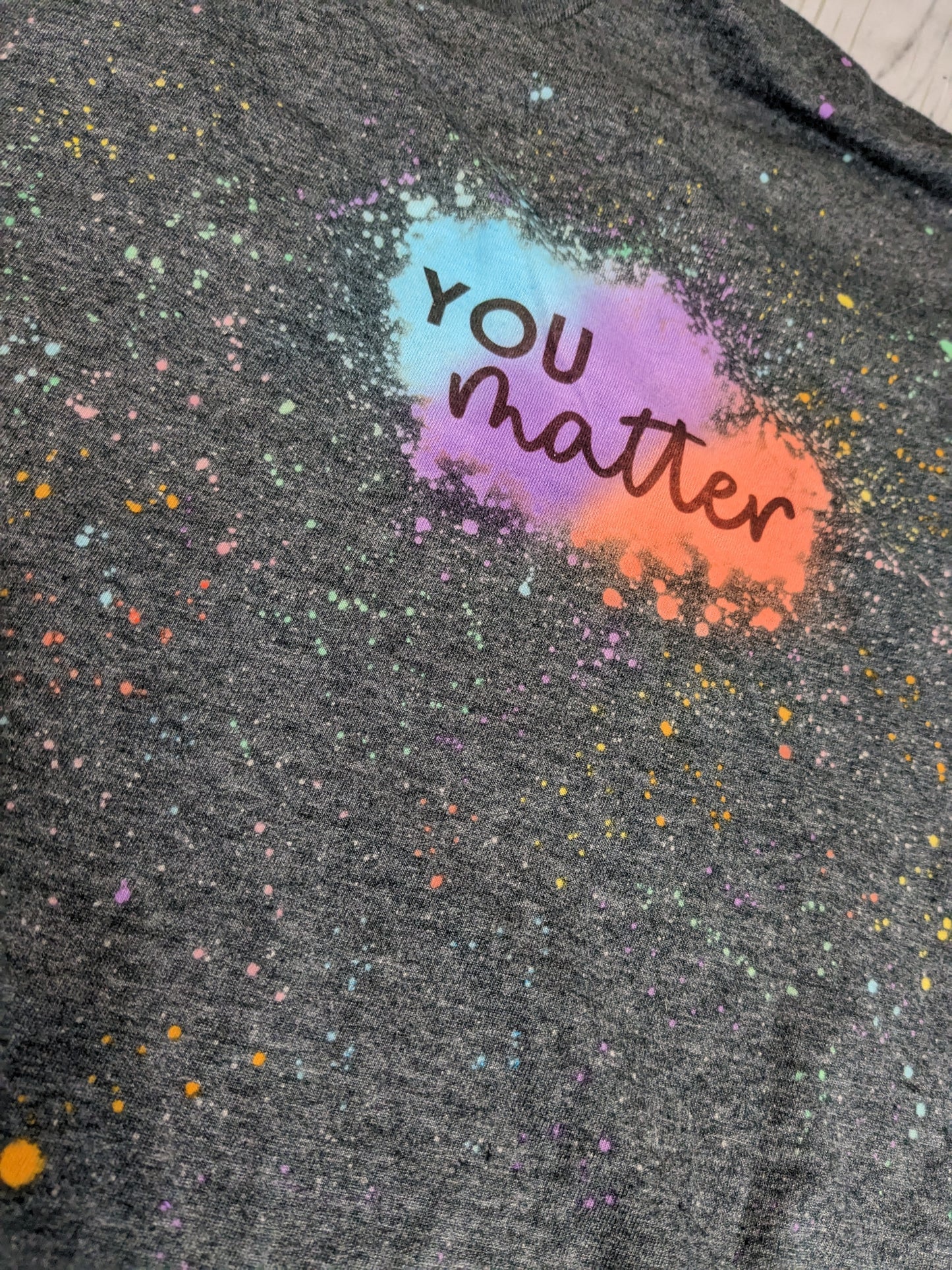 Bleached Dyed You Matter T-Shirt