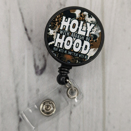 Holy With a Dash of Hood Badge Reel